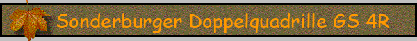 Sonderburger Doppelquadrille GS 4R