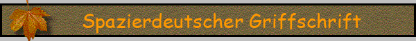 Spazierdeutscher Griffschrift