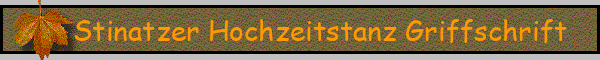 Stinatzer Hochzeitstanz Griffschrift