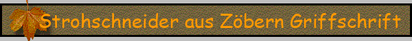 Strohschneider aus Zöbern Griffschrift