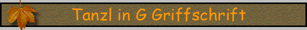 Tanzl in G Griffschrift