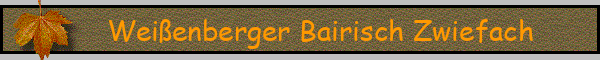 Weißenberger Bairisch Zwiefach