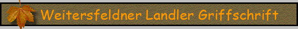 Weitersfeldner Landler Griffschrift