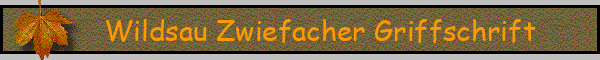 Wildsau Zwiefacher Griffschrift